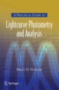 Practical Guide to Lightcurve Photometry and Analysis