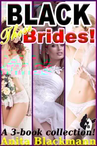 Black Those Brides! A 3-Book Collection!