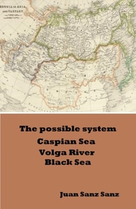 Possible System Caspian Sea Volga River Black Sea
