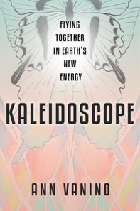 Kaleidoscope: Flying Together In Earth's New Energy
