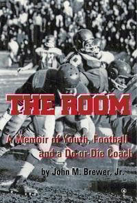 Room: A Memoir of Youth, Football and a Win-or-Die Coach