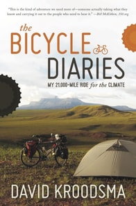 Bicycle Diaries: My 21,000-Mile Ride for the Climate