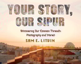 Your Story, Our Sipur : Discovering Our Common Threads, Photography and Stories