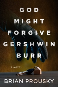 God Might Forgive Gershwin Burr