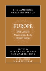 Cambridge Urban History of Europe: Volume 2, Medieval and Early Modern Europe