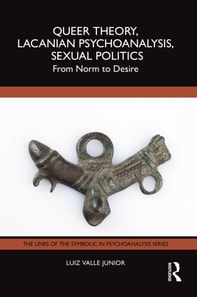 Queer Theory, Lacanian Psychoanalysis, Sexual Politics