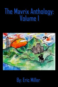 Mavrix Anthology:  Volume 1