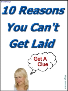 10 Reasons You Can't Get Laid