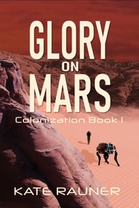 Glory on Mars Colonization Book 1