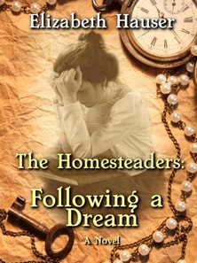Homesteaders: Following a Dream