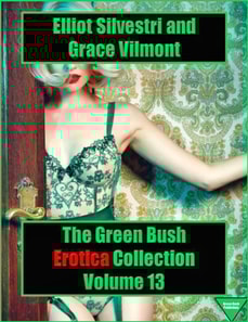 Green Bush Erotica Collection Volume 13