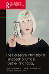 Routledge International Handbook of Critical Positive Psychology