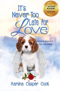 It's Never Too Late For Love