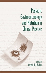 Pediatric Gastroenterology and Nutrition in Clinical Practice