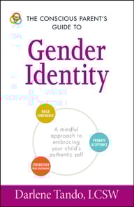 Conscious Parent's Guide to Gender Identity
