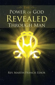 Power  of  God Revealed Through Man