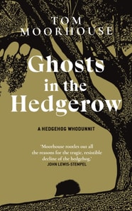 Ghosts in the Hedgerow