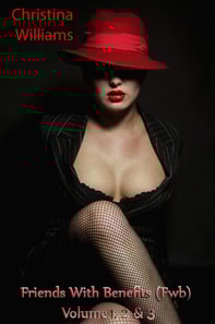 Friends With Benefits (Fwb) Volume 1, 2 & 3