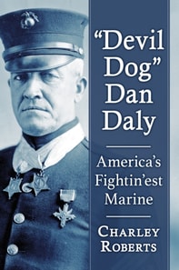 &quote;Devil Dog&quote; Dan Daly