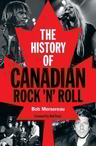 History of Canadian Rock 'n' Roll