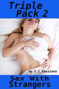 Sex With Strangers, Triple Pack 2