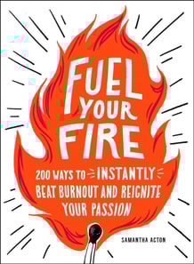 Fuel Your Fire