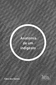 Anatomia de um indigesto