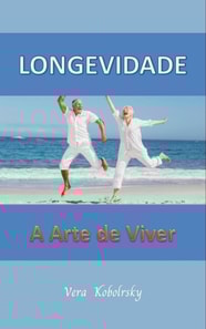 Longevidade - A arte de viver