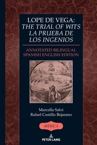 Lope de Vega:  The Trial of Wits  /  La prueba de los ingenios 