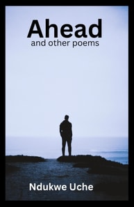 Ahead and Other Poems
