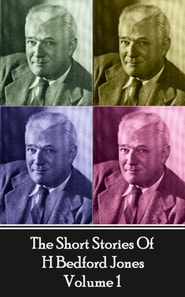 Short Stories Of H Bedford Jones - Volume 1