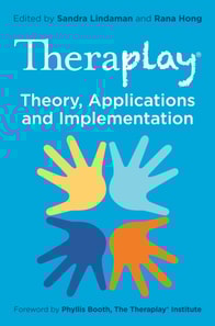 Theraplay(R) - Theory, Applications and Implementation