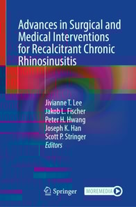 Advances in Surgical and Medical Interventions for Recalcitrant Chronic Rhinosinusitis