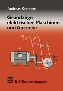 Grundzüge elektrischer Maschinen und Antriebe
