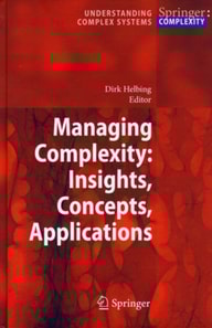 Managing Complexity: Insights, Concepts, Applications