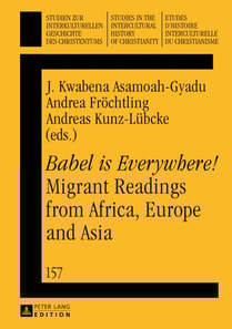  Babel is Everywhere!  Migrant Readings from Africa, Europe and Asia