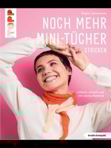 Noch mehr Mini-Tucher stricken? (kreativ.kompakt.)