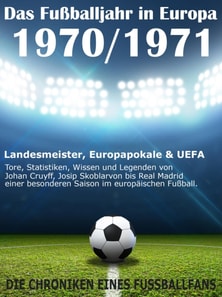 Das Fußballjahr in Europa 1970 / 1971