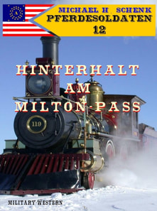 Pferdesoldaten 12 - Hinterhalt am Milton-Pass
