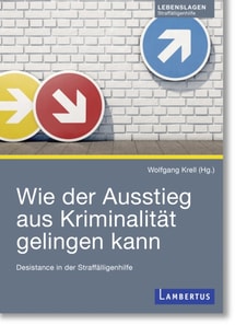 Wie der Ausstieg aus Kriminalitat gelingen kann
