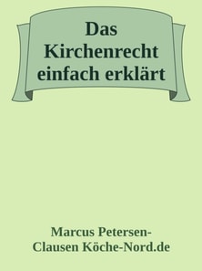 Das Kirchenrecht einfach erklärt