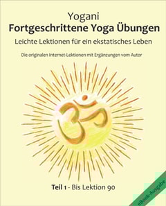 Fortgeschrittene Yoga Übungen - Teil 1