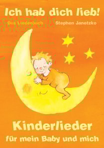 Ich hab dich lieb - Kinderlieder für mein Baby und mich