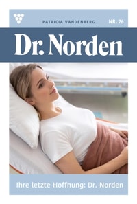 Ihre letzte Hoffnung: Dr. Norden
