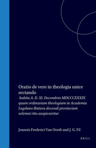 Joannis Frederici van Oordt, J. G. fil., Oratio de vero in theologia unice sectando