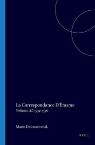 Correspondance d'Erasme. Traduite et annotee d'apres l'Opus epistolarum de P.S. Allen, H.M. Allen et H.W. Garrod