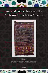 Art and Politics between the Arab World and Latin America