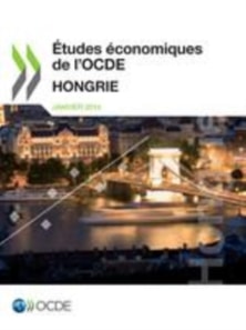 Etudes economiques de l'OCDE : Hongrie 2014