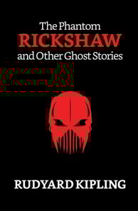Phantom 'Rickshaw and Other Ghost Stories