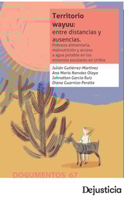 Territorio Wayúu: entre distancias y ausencias